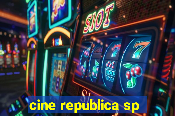 cine republica sp